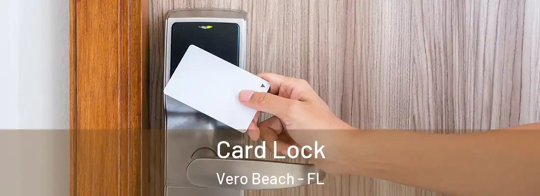 Card Lock Vero Beach - FL