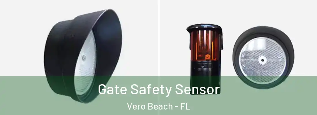 Gate Safety Sensor Vero Beach - FL