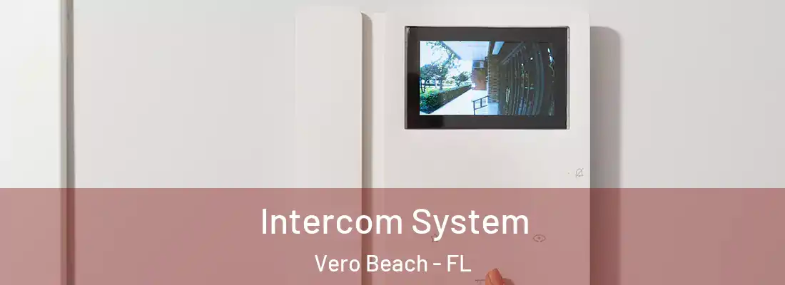 Intercom System Vero Beach - FL