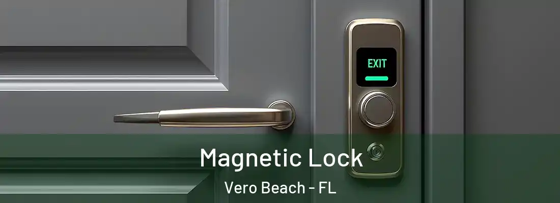 Magnetic Lock Vero Beach - FL