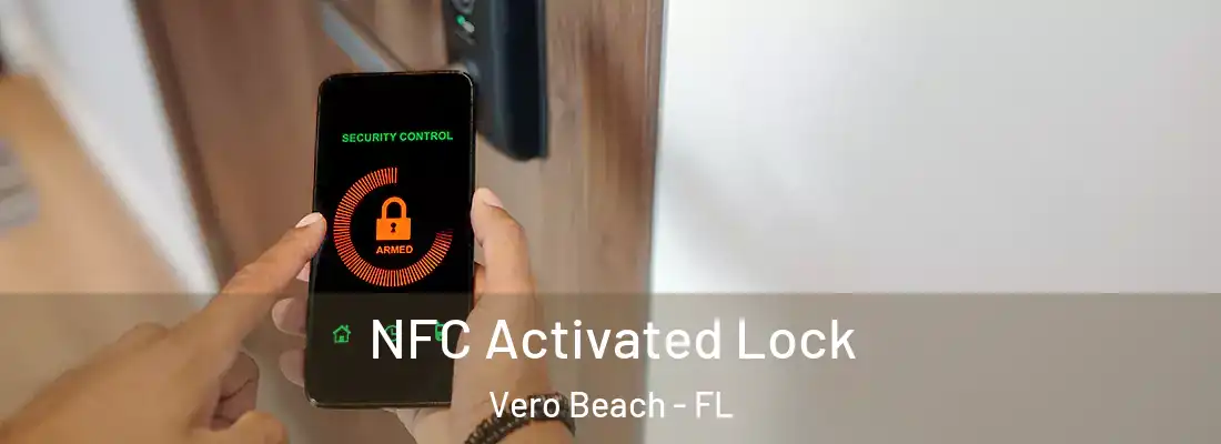 NFC Activated Lock Vero Beach - FL