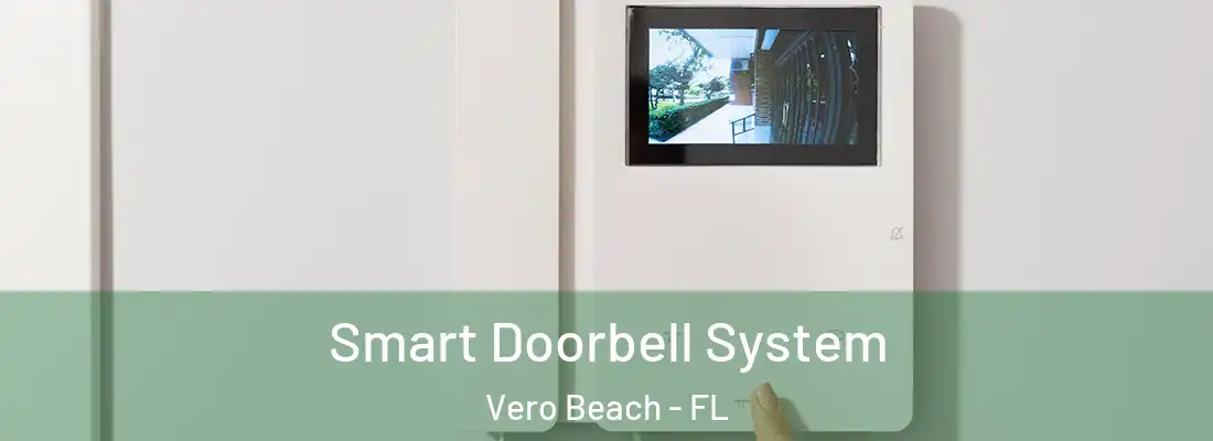 Smart Doorbell System Vero Beach - FL