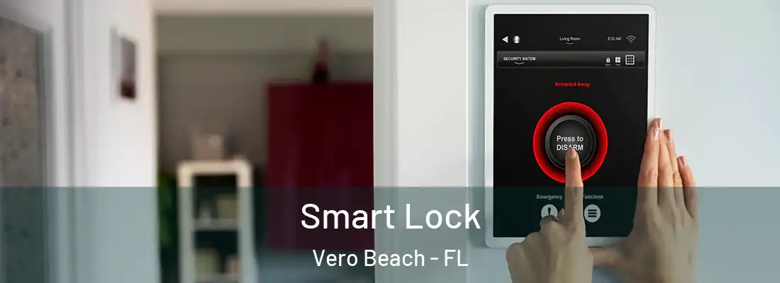 Smart Lock Vero Beach - FL