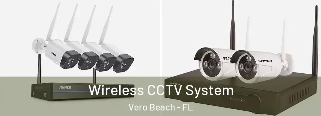 Wireless CCTV System Vero Beach - FL